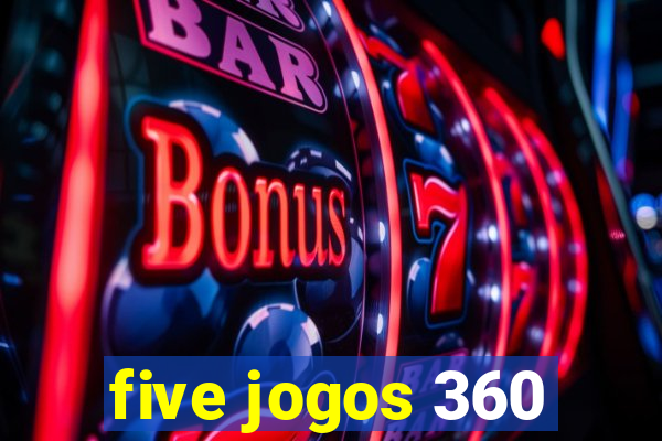 five jogos 360